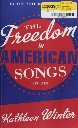 Kathleen Winter: The freedom in American songs (2014)