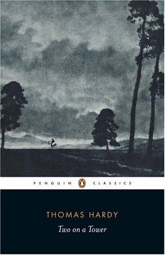 Thomas Hardy: Two on a tower (1999, Penguin Books)