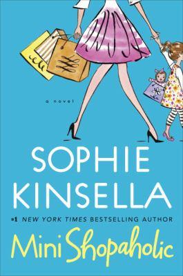 Sophie Kinsella: Mini-Shopaholic (2010, Dial Press)