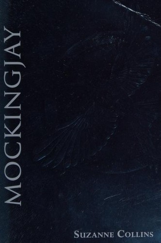 Suzanne Collins: Mockingjay (The Final Book of The Hunger Games): Foil Edition (2014, Scholastic Press)