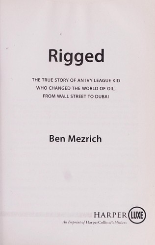 Ben Mezrich: Rigged (2007, HarperLuxe)