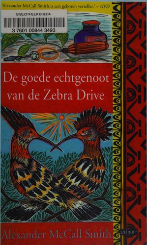 Alexander McCall Smith: De goede echtgenoot van de Zebra Drive (Dutch language, 2007, Sijthoff)