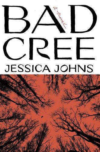 Jessica Johns: Bad Cree (EBook, 2023, Doubleday)