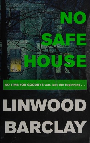 Linwood Barclay: No Safe House (2014, Orion)