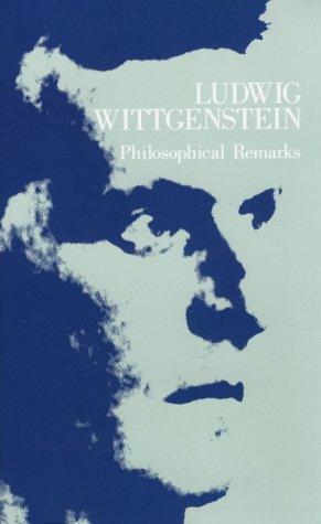 Ludwig Wittgenstein: Philosophical remarks (1975, University of Chicago Press)