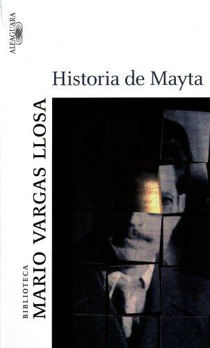 Mario Vargas Llosa: Historia De Mayta/ Real Life of Alejandro Mayta (Biblioteca Mario Vargas Llosa) (Paperback, Spanish language, 2006, Alfaguara Ediciones)