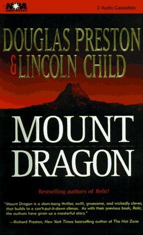 Lincoln Child, Douglas Preston: Mount Dragon (AudiobookFormat, 1996, Nova Audio Books)