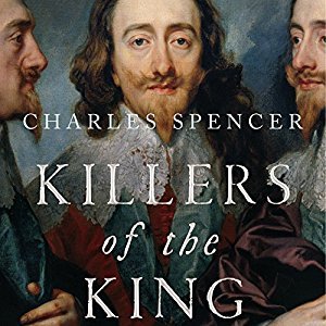 Tim Bruce, Charles Spencer Spencer: Killers of the King (AudiobookFormat, 2014, Audible Studios)