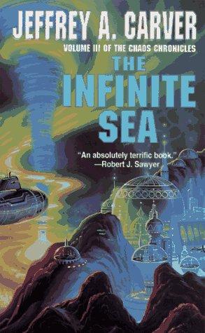 Jeffrey A. Carver: The Infinite Sea (Chaos Chronicles) (Paperback, 1997, Tor Science Fiction)