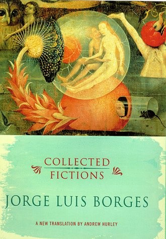 Jorge Luis Borges: Collected Fictions (1999, Allen Lane)