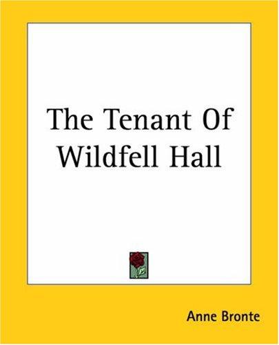 Anne Brontë: The Tenant Of Wildfell Hall (Paperback, 2004, Kessinger Publishing)