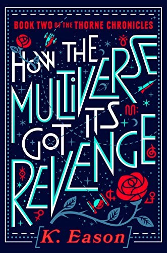 K. Eason: How the Multiverse Got Its Revenge (Hardcover, 2020, DAW)