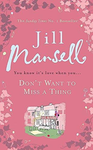 Jill Mansell: Don't want to miss a thing (2013)