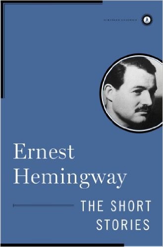 Ernest Hemingway: The Short Stories (Hardcover, 1997, Scribner Classics)