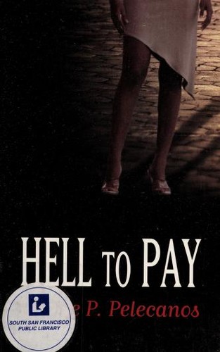 George P. Pelecanos: Hell to pay (2003, Thorndike Press)