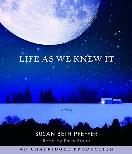 Susan Beth Pfeffer: Life as We Knew It (AudiobookFormat, 2006, Listening Library)