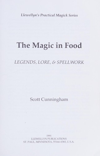 Scott Cunningham: The magic in food (1991, Llewellyn Publications)