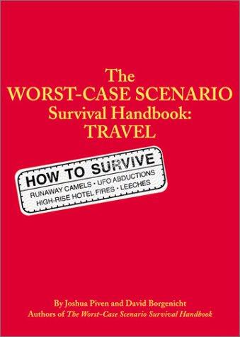 Joshua Piven: The worst-case scenario survival handbook (2001, Chronicle Books)