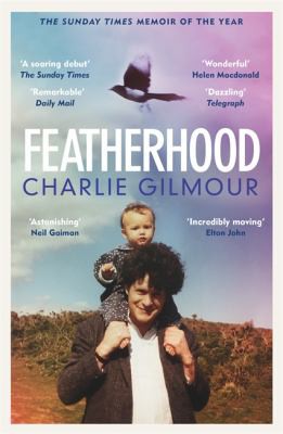 Charlie Gilmour: Featherhood (2021, Orion Publishing Group, Limited)