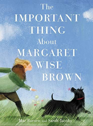 Mac Barnett: The Important Thing About Margaret Wise Brown (Hardcover, 2019, Balzer + Bray)