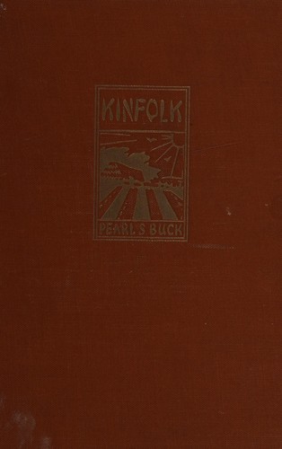 Pearl S. Buck: Kinfolk (1949, J. Day)