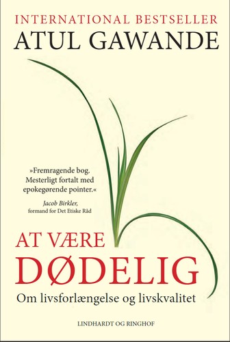 Atul Gawande: At være dødelig (EBook, Danish language, 2016, Lindhardt og Ringhof)