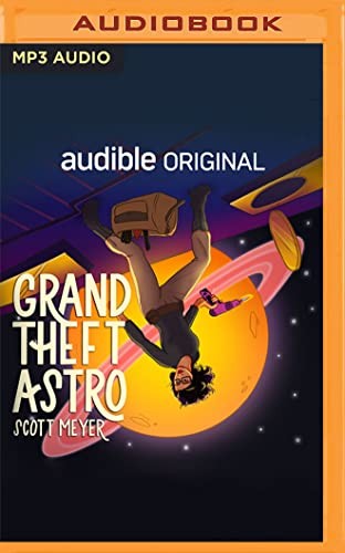 Elizabeth Evans, Scott Meyer: Grand Theft Astro (AudiobookFormat, Audible Studios on Brilliance Audio)
