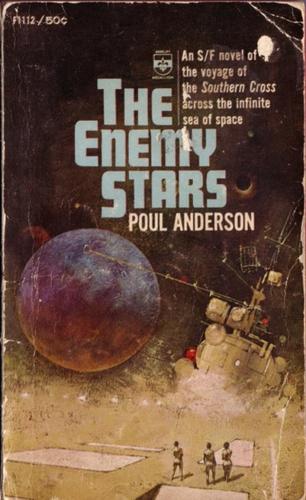Poul Anderson: The enemy stars (1965, Berkley Pub.)