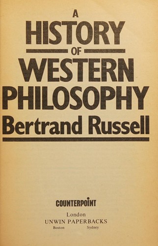 Bertrand Russell: A history of Western philosophy (1984, Unwin Paperbacks)