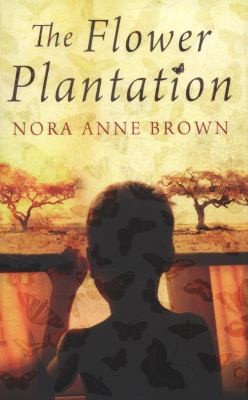 Nora Anne: The Flower Plantation (2013, Alma Books Ltd)