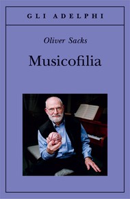 Oliver Sacks: Musicofilia (Paperback, Italian language, 2010, Adelphi)