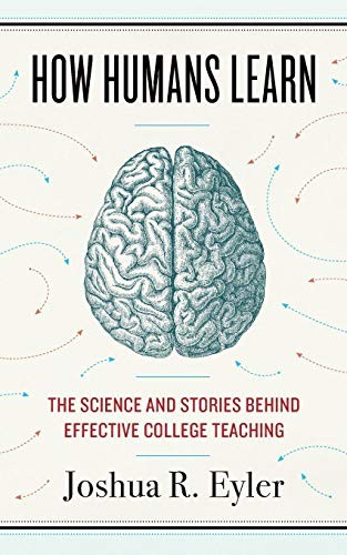 Joshua R. Eyler: How Humans Learn (Paperback, 2018, West Virginia University Press)