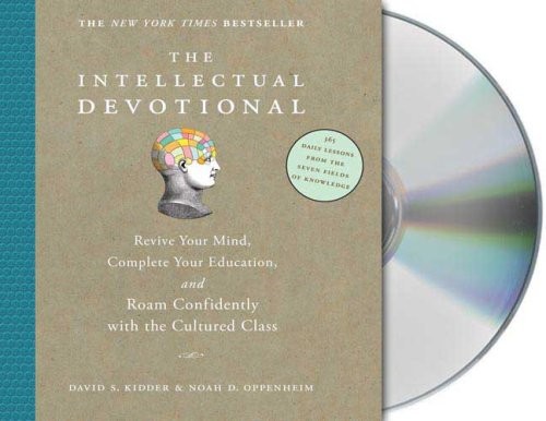 Oliver Wyman, David S. Kidder, Noah D. Oppenheim, Helen Litchfield: The Intellectual Devotional (AudiobookFormat, 2008, Macmillan Audio)