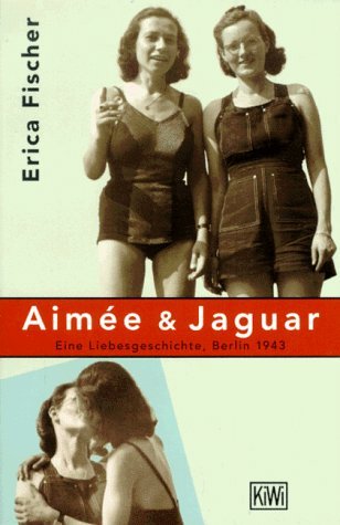 Erica Fischer: Aimée & Jaguar (Paperback, German language, 1995, Kiepenheuer & Witsch)