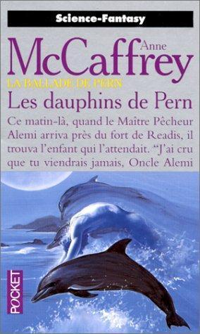 Anne McCaffrey: La Ballade de Pern, tome 12 : Les Dauphins de Pern (French language, 1996)