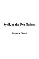 Benjamin Disraeli: Sybil, or the Two Nations (Hardcover, 2003, IndyPublish.com)