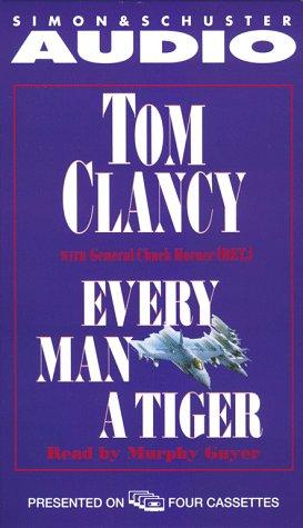 Tom Clancy: Every Man A Tiger (Commanders) (AudiobookFormat, 1999, Simon & Schuster Audio)