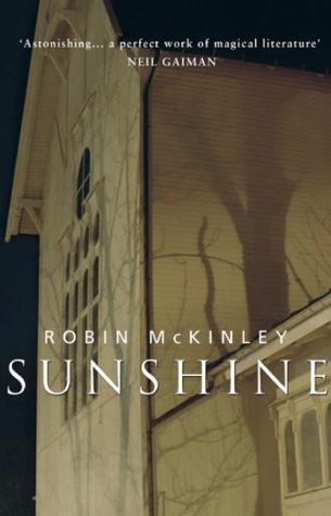 Robin McKinley: Sunshine (Paperback, 2004, Bantam Books Ltd)