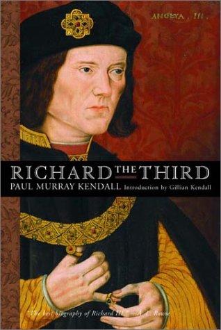 Paul Murray Kendall: Richard the Third (1975, W. W. Norton & Company)