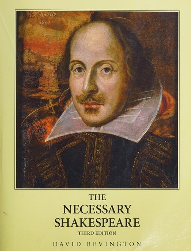 William Shakespeare: The Necessary Shakespeare (Paperback, 2009, Pearson Longman)