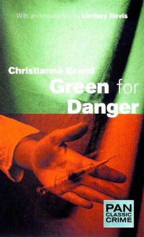 Christianna Brand: Green for Danger (Pan Classic Crime) (Paperback, 1999, Pan Books)