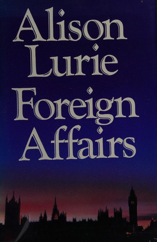 Alison Lurie: Foreign affairs (1985, Michael Joseph)