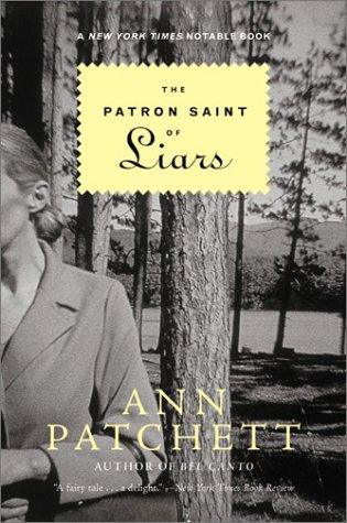 Ann Patchett: The patron saint of liars (2003, Perennial)