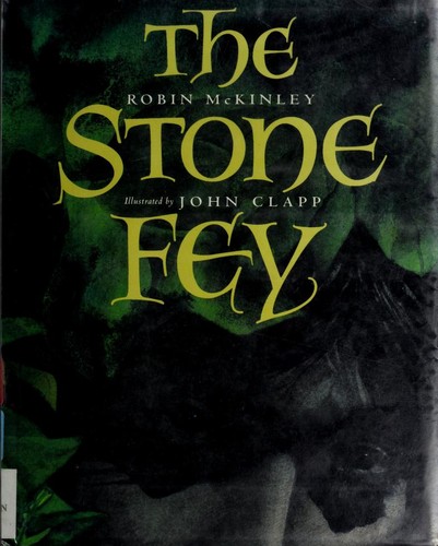 Robin McKinley: The stone fey (1998, Harcourt Brace & Co.)