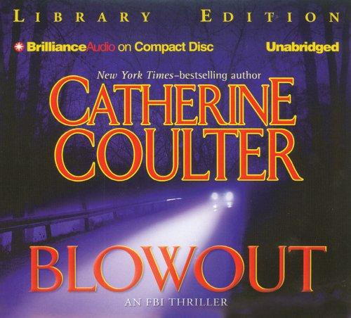 Catherine Coulter: Blowout (Library Edition) (AudiobookFormat, 2004, Brilliance Audio on CD Unabridged Lib Ed)