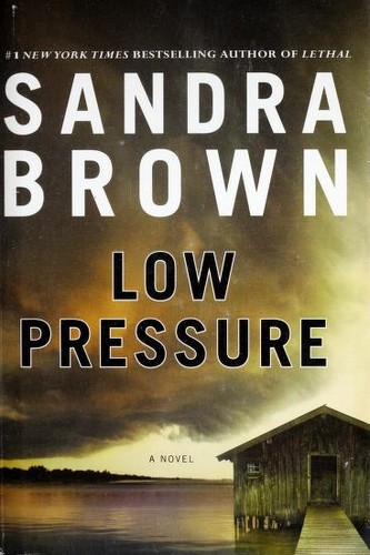 Sandra Brown: Low pressure (2012, Grand Central Pub.)