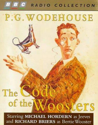 P. G. Wodehouse: The Code of the Woosters (AudiobookFormat, 1997, BBC Audiobooks)