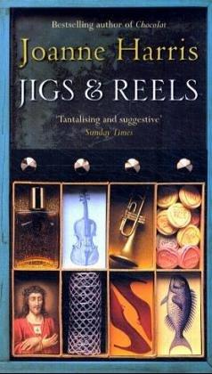 Joanne Harris: Jigs and Reels (Paperback, 2005, Black Swan)