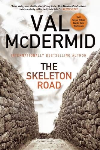 Val McDermid: The Skeleton Road (Paperback, 2015, Grove Press)