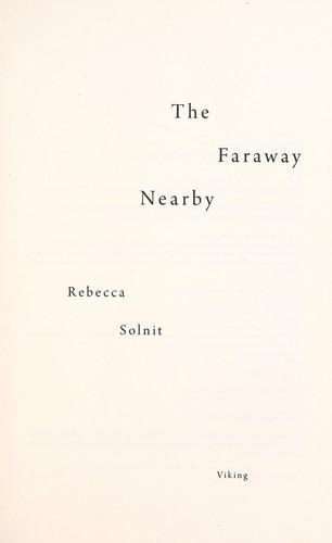 Rebecca Solnit: The faraway nearby (2013)